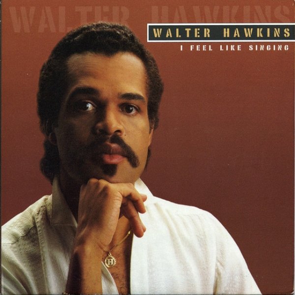 Album Walter Hawkins - I Feel Like Singing