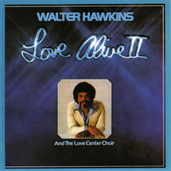 Album Walter Hawkins - Love Alive II