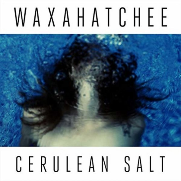 Album Waxahatchee - Cerulean Salt