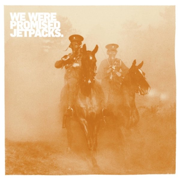 Album We Were Promised Jetpacks - It