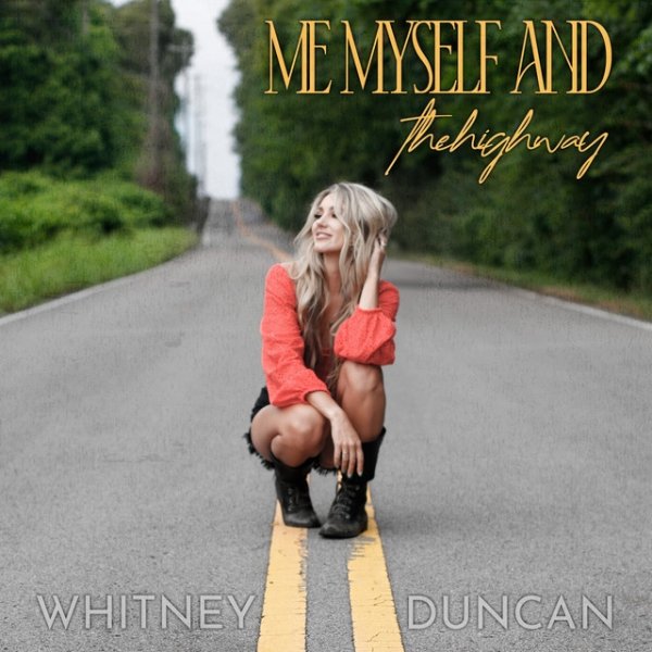 Album Whitney Duncan - Me, Myself and the Highway
