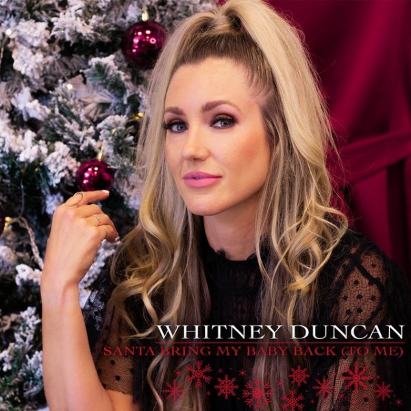 Whitney Duncan Santa Bring My Baby Back (To Me), 2021