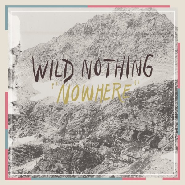 Album Wild Nothing - Nowhere