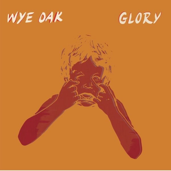 Album Wye Oak - Glory