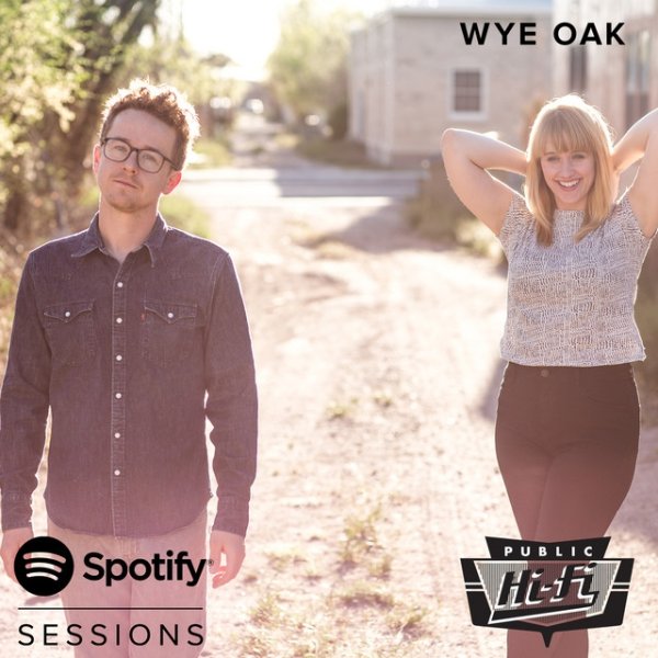 Album Wye Oak - Spotify Sessions