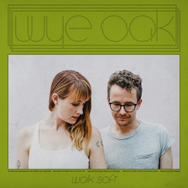 Album Wye Oak - Walk Soft