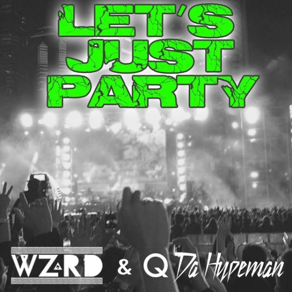 WZRD Let's Just Party, 2017