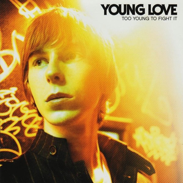Album Young Love - Too Young To Fight It