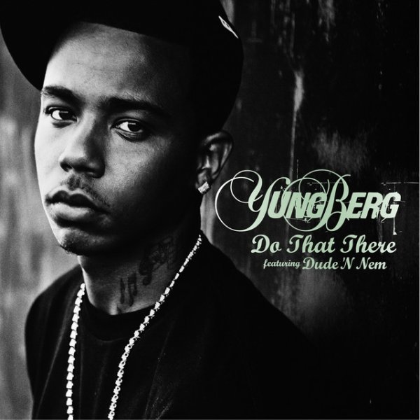 Album Yung Berg - Do That There