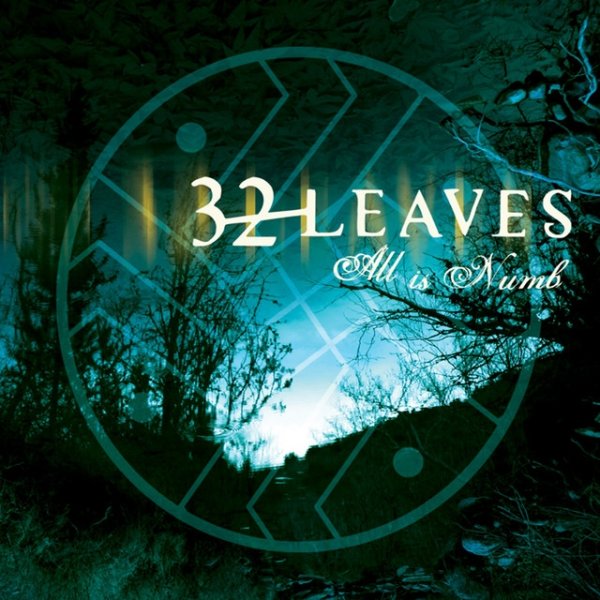 32 Leaves All Is Numb, 2007