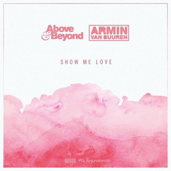 Album Above & Beyond - Show Me Love