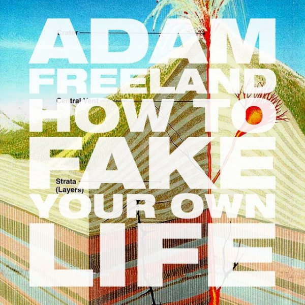 Album Adam Freeland - How To Fake Your Own Life
