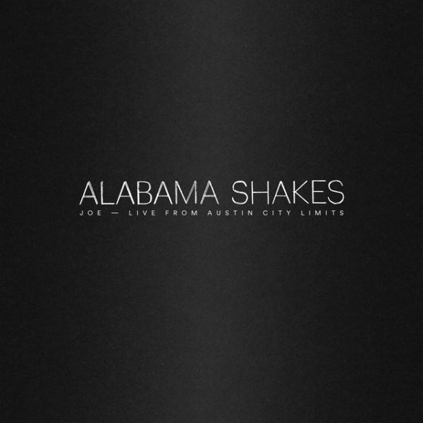 Album Joe - Alabama Shakes