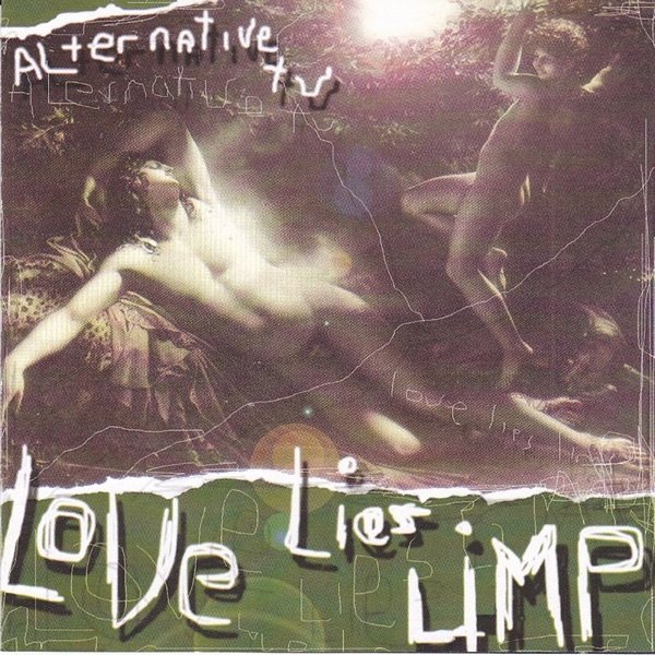 Album Alternative TV - Love Lies Limp