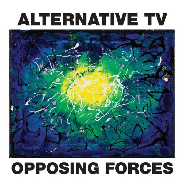 Album Alternative TV - Opposing Forces
