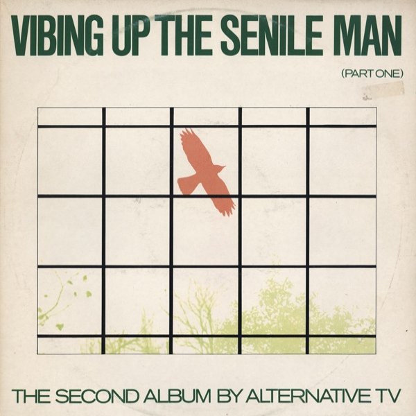 Album Alternative TV - Vibing Up The Senile Man (Part One)