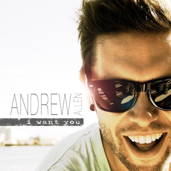 Album Andrew Allen - I Want You