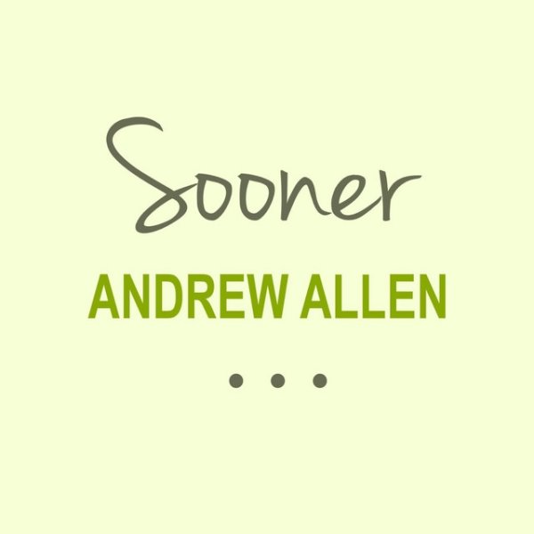 Album Andrew Allen - Sooner