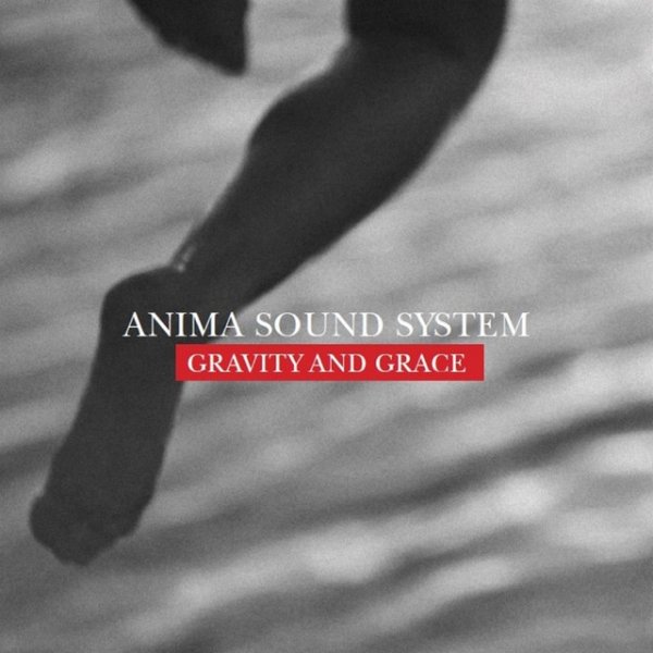 Album Anima Sound System - Gravity And Grace