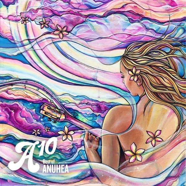 Album Anuhea - A10: Best of Anuhea