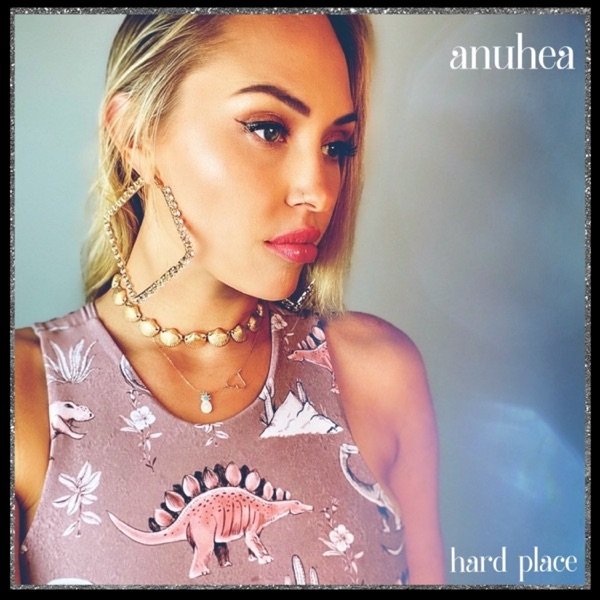 Album Anuhea - Hard Place