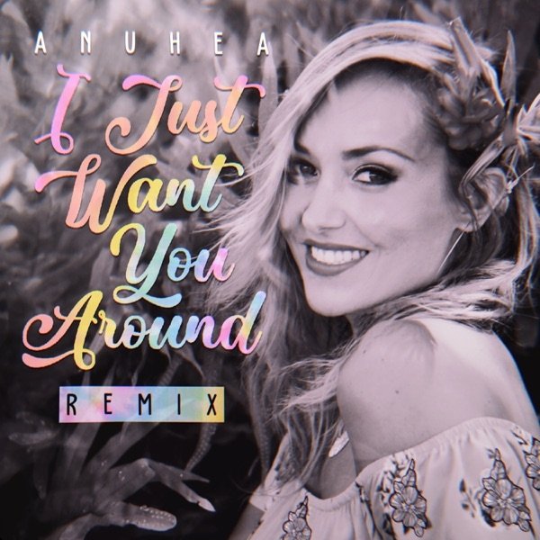 I Just Want You Around - album