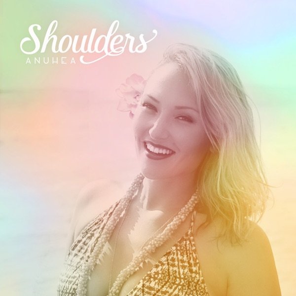 Album Anuhea - Shoulders