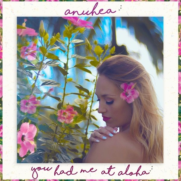 Album Anuhea - You Had Me At Aloha