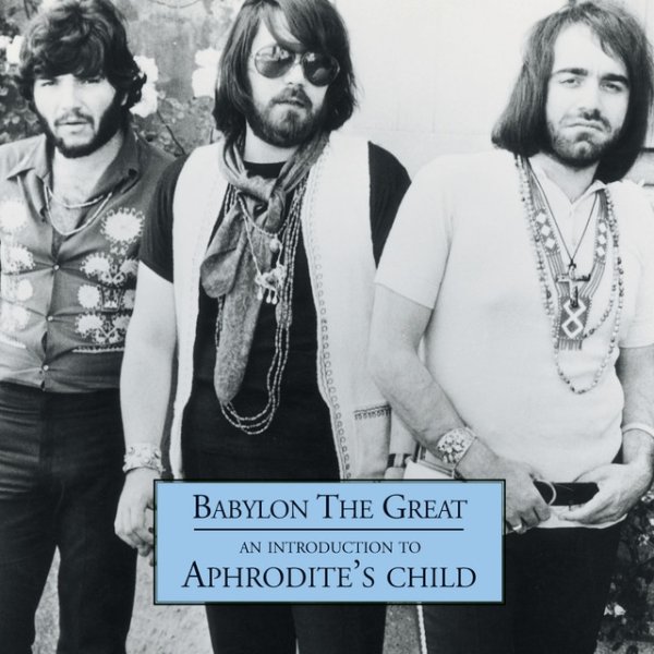 Album Babylon The Great - An Introduction to Aphrodite's Child - Aphrodite's Child