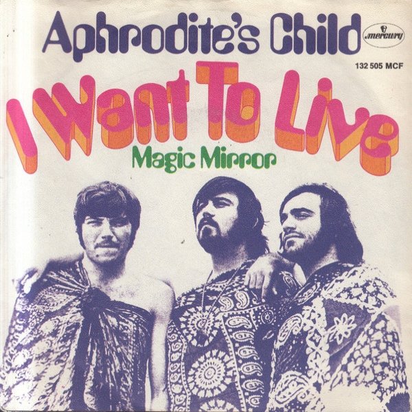 Aphrodite's Child I Want To Live, 1969