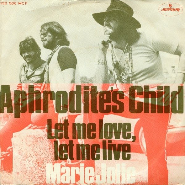 Aphrodite's Child Let Me Love, Let Me Live / Marie Jolie, 1969