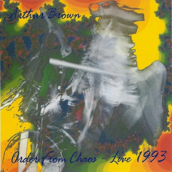 Album Order From Chaos - Live 1993 - Arthur Brown