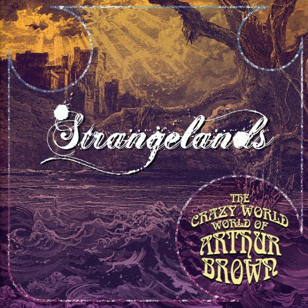 The Crazy World of Arthur Brown - "Strangelands" Album 