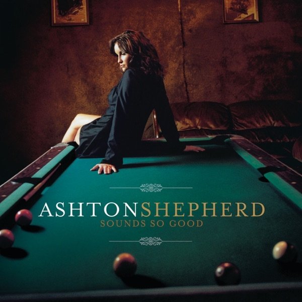Album Ashton Shepherd - Sounds So Good