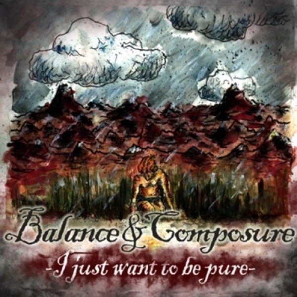 Album Balance and Composure - I Just Want To Be Pure