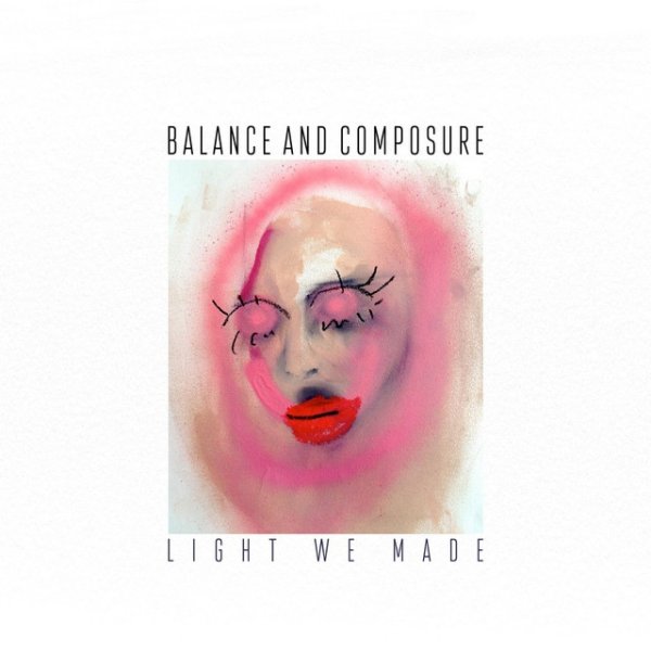 Album Balance and Composure - Light We Made