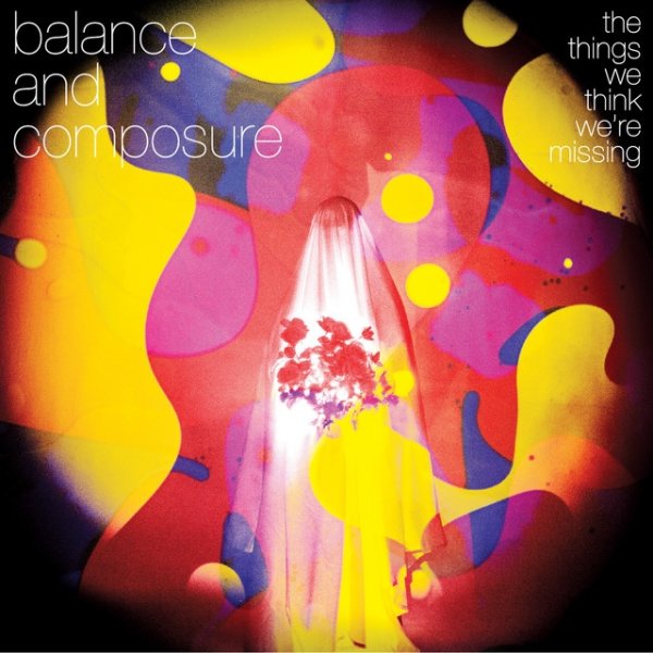 Album Balance and Composure - The Things We Think We