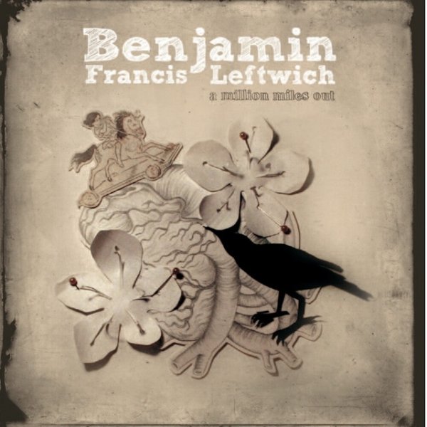 Album Benjamin Francis Leftwich - A Million Miles Out