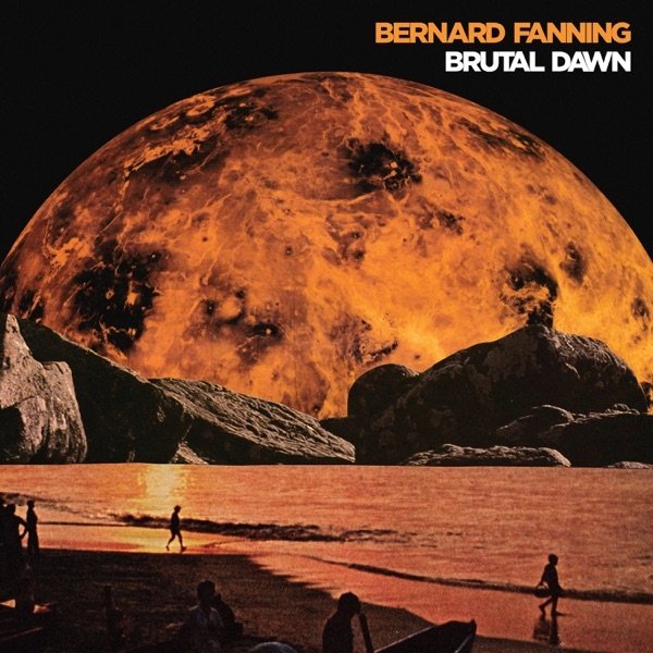 Album Bernard Fanning - Brutal Dawn