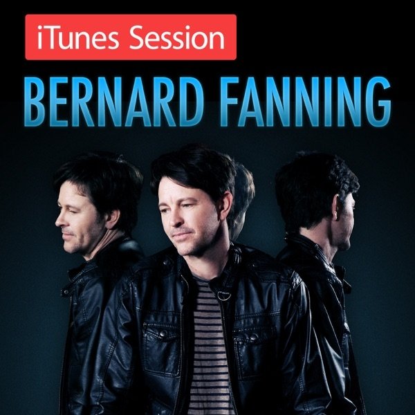 Bernard Fanning iTunes Session, 2013