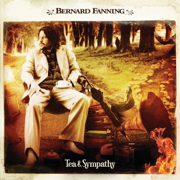Album Bernard Fanning - Tea & Sympathy