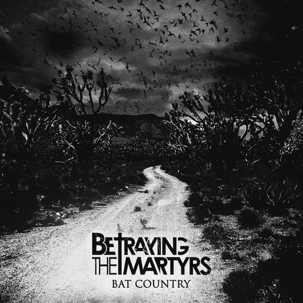 Album Betraying the Martyrs - Bat Country