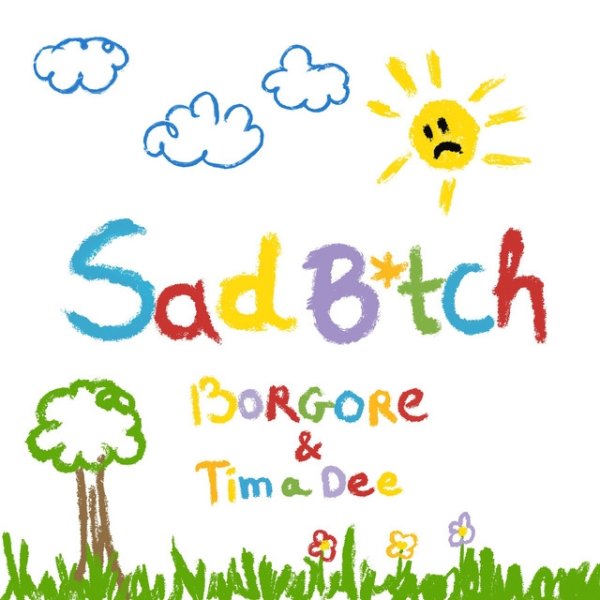 Album Borgore - Sad B*tch