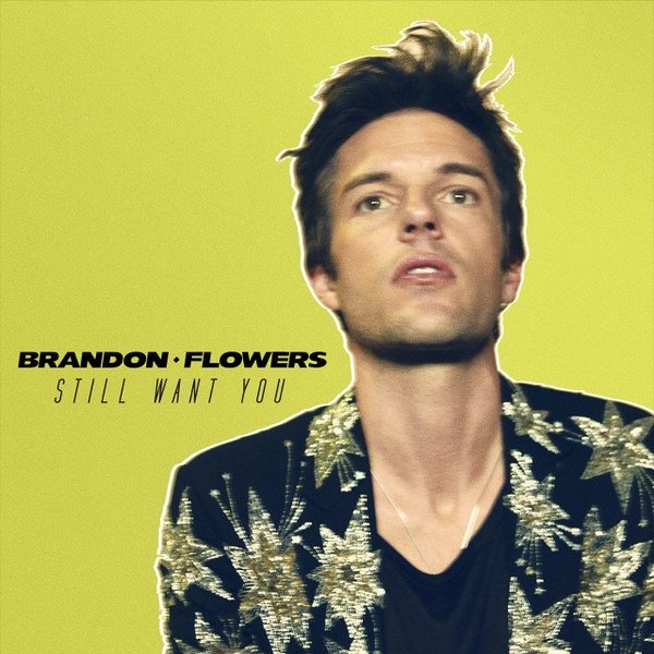 Album Brandon Flowers - Still Want You