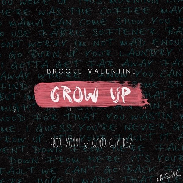Brooke Valentine Grow Up, 2016