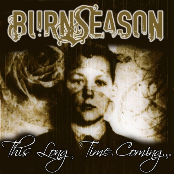 Album Burn Season - This Long Time Coming