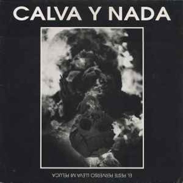 Album Calva Y Nada - El Peste Perverso Lleva Mi Peluca