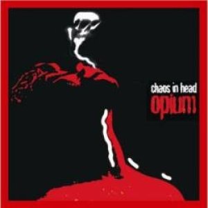 Album Opium - Chaos In Head