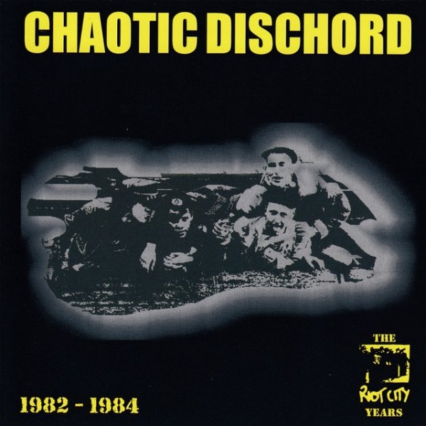 Album Chaotic Dischord - The Riot City Years: 1982-1984