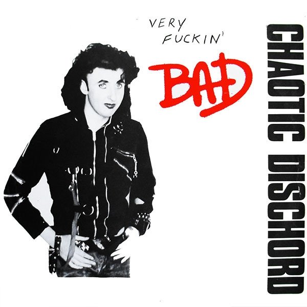 Chaotic Dischord Very Fuckin' Bad, 1988